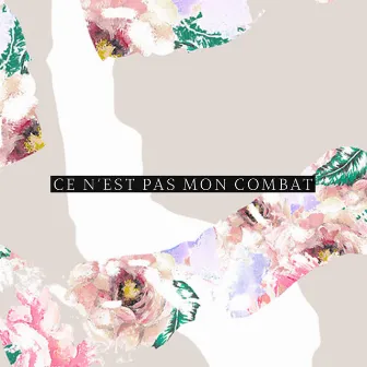 Ce N'est Pas Mon Combat by Sandra Kouame