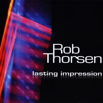 Lasting Impression by Rob Thorsen