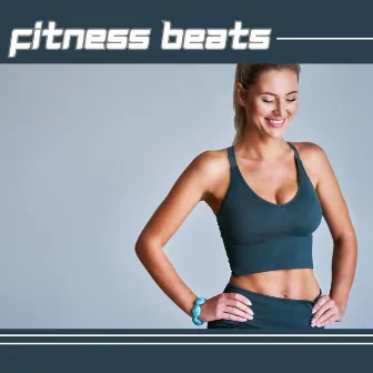 Fitness Beats: Pump up Your Workout with High Energy Tracks Perfect for Weight Loss, Muscle Gain and Endurance Training by Workouts Tribe