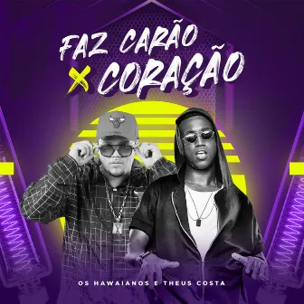 Faz Carão X Coração by Theus Costa