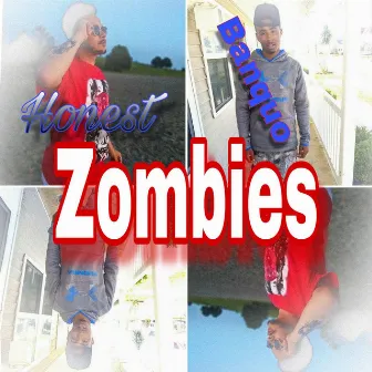 Zombies by Honest