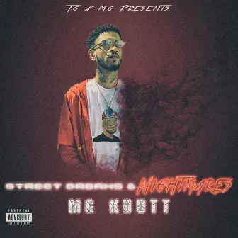 Street Dreams & Nightmares by Mg KDott