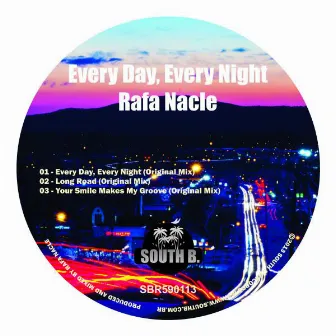 Every Day, Every Night by Rafa Nacle