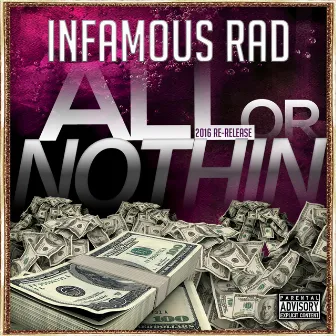 All or Nothin' by Infamous RAD