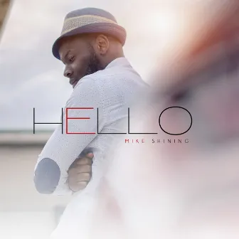 Hello by Mike Shining