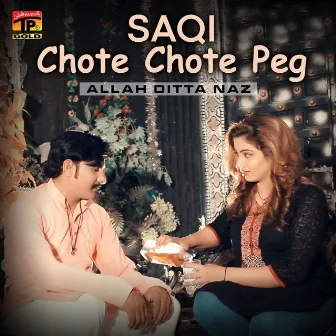 Saqi Chote Chote Peg - Single by Allah Ditta Naz