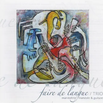 Faire de langue by Faire de Langue Trio