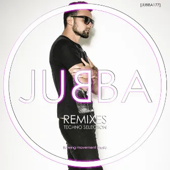 REMIXES, Techno Selection by Jubba