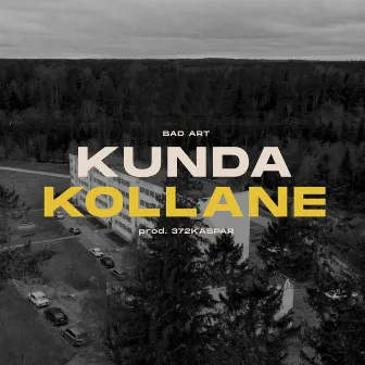 Kunda Kollane by Bad Art