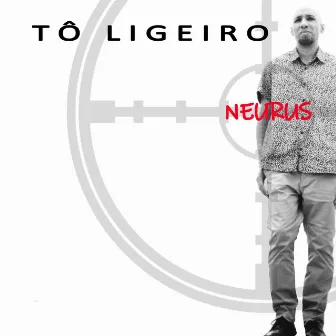 Tô Ligeiro by Neurus