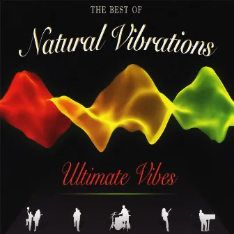 Ultimate Vibes: The Best Of by Natural Vibrations