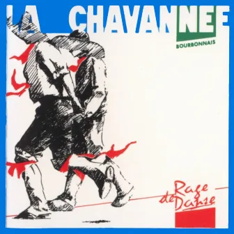 Rage De Danse by La Chavannee