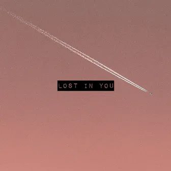 Lost in You by At Last