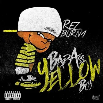 Bad Ass Yellow Boy by Rez Burna