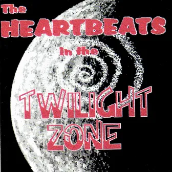 The Twilight Zone by The Heartbeats