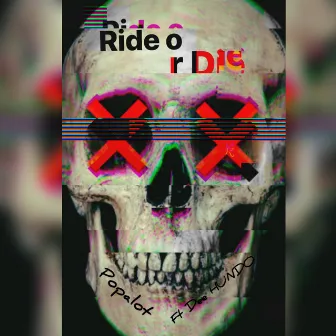 Ride Or Die by Popalot