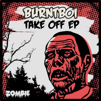 Take Off EP by Burntboi