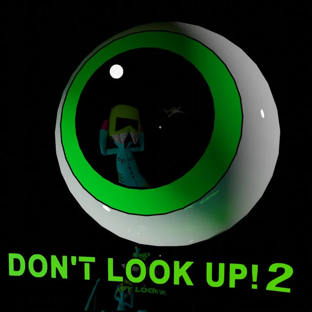 Don't Look Up! 2