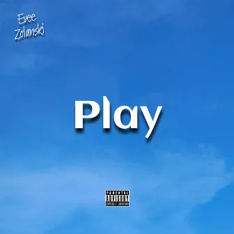 Play by Evee Zolanski