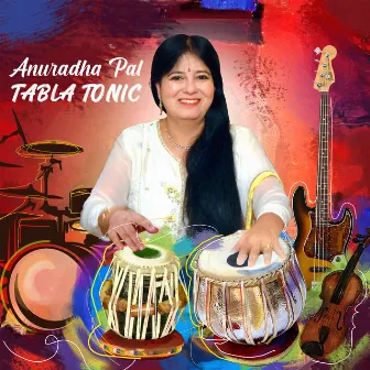 Tabla Tonic by Anuradha Pal