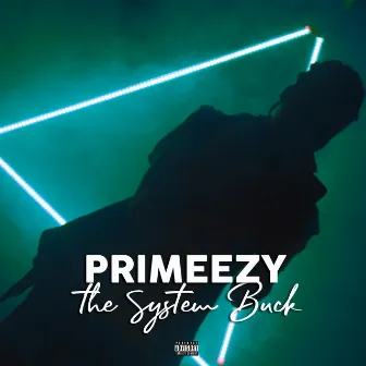 The System Buck by PrimeEzy