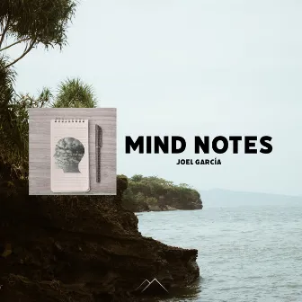 Mind Notes by Joel Garcia