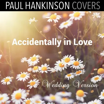 Accidentally In Love (Wedding Piano Version) by Paul Hankinson Covers