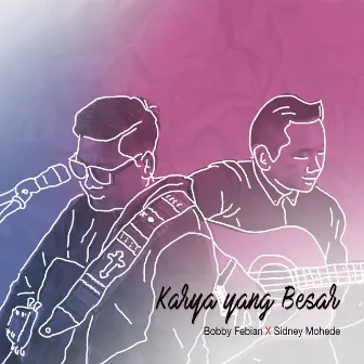 Karya yang Besar by Sidney Mohede