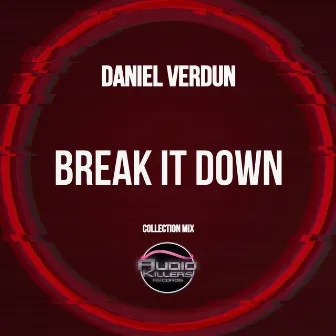 Break It Down (Collection Mix) by Daniel Verdun