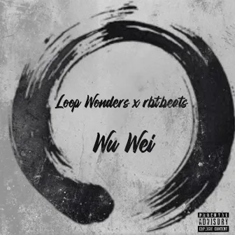 Wu Wei by Loop Wonders