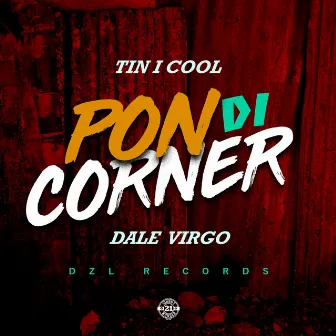 Pon Di Corner by Tin I Cool