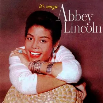 It's Magic by Abbey Lincoln