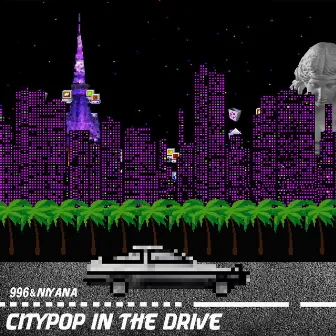 CityPop in the Drive by Niyana