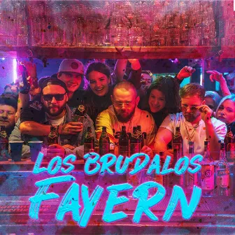 Fayern by Los Brudalos