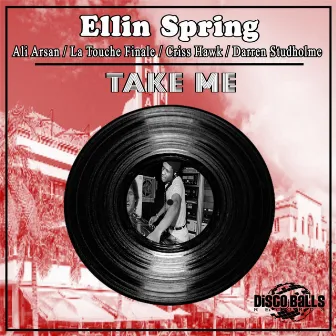 Take Me by Ellin Spring