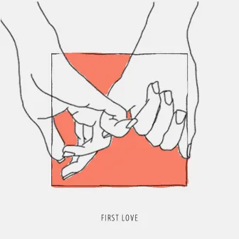 First Love by Alexa Don't Text Her