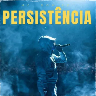 Persistência by Mc dom Fz