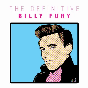 The Definitive Billy Fury by Billy Fury