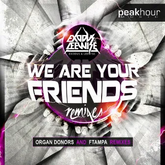 We Are Your Friends (Remixes) Part 1 by Exodus