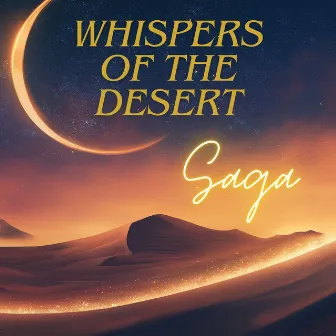 Whispers of the Desert by Saga