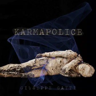 Karma Police by Giuseppe Gatti