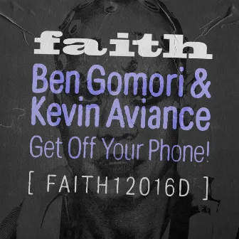 Get Off Your Phone! by Kevin Aviance