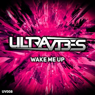 Wake Me Up by Ultravibes