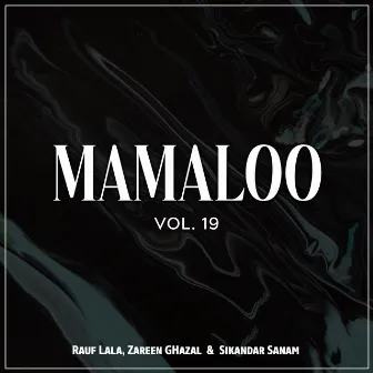 Mamaloo, Vol. 19 by Rauf Lala