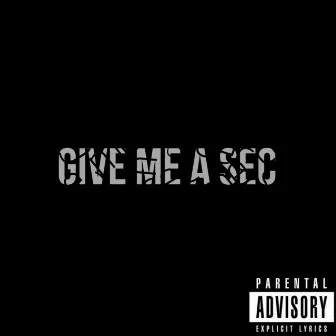 Give Me a Sec by Redz