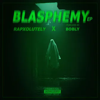 BLASPHEMY by Bobly