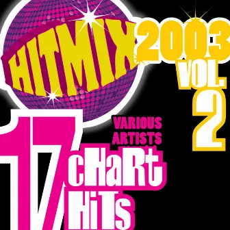 Hit Mix 2003 Vol. 2 - 17 Chart Hits by Plaster