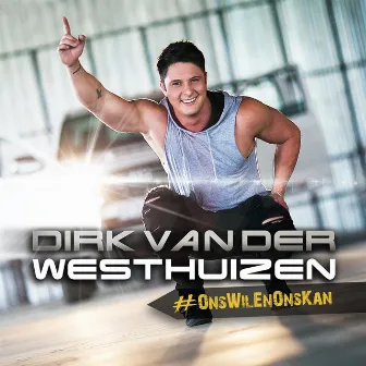 #OnsWilEnOnsKan by Dirk Van Der Westhuizen