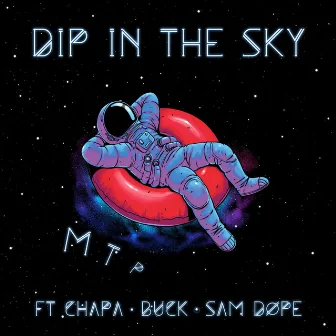 Dip in the Sky by MTP