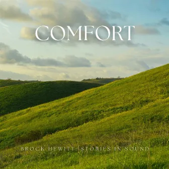 Comfort by Brock Hewitt: Stories in Sound